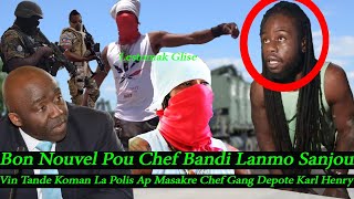 Lanmò Sanjou Sove- Chef Bandi Depòte Karl-Henry Anba Kòd- Men Koman La Polis Ap Wonfle'l Anba Baton