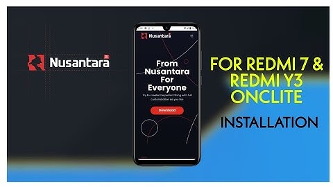 Nusantara Project For Redmi 7 & Redmi Y3 | Android 11 | installation