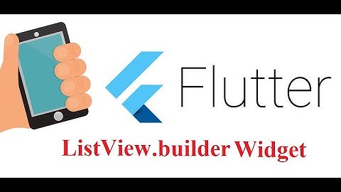 12-  تعلم برمجة تطبيقات الموبايل - انشاء القوائم الديناميكية  #ListView_builder