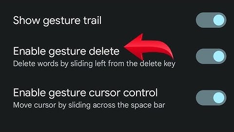 Gboard mein gesture delete enable kaise kare, How to enable gesture delete in gboard