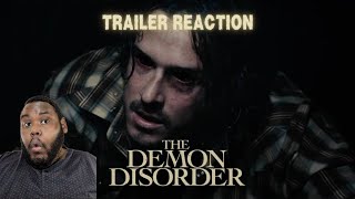 The Devil's In The Trauma | The Demon Disorder Trailer Reaction