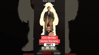 ERIC NETFLIX SERIES REVIEW | PART 1 #shorts #netflix