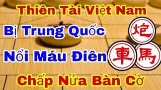 Cao Thủ China Nổi Máu Điên Chấp Nửa Bàn Cờ Với Thiên Tài Cờ Tướng Việt