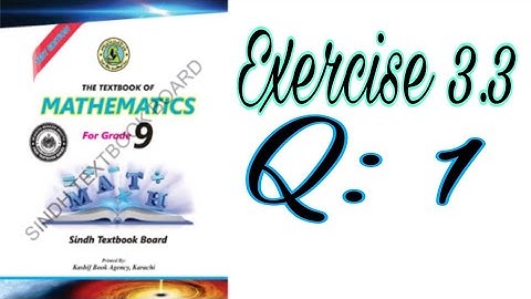 Exercise 3.3 Q 1 || math class ix || Sindh text Board || Knowledge is power.