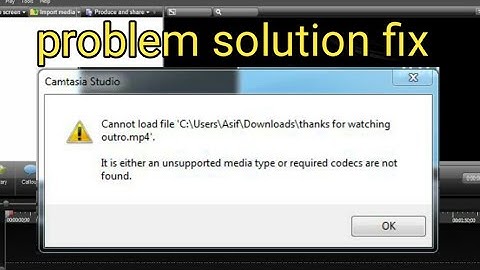 How to fix your unsupported media type clips  | It is either an unsupported media type