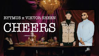 Rytmus ft. Viktor Sheen - Cheers🥂 (prod. Leryk) |Official Lyrics Video|