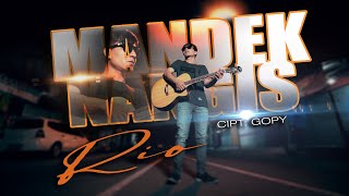 Rio - Mandek Nangis ( Official Music Videos )