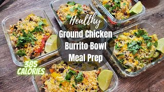 Healthy Burrito Bowl Meal Prep Ground Chicken For The Week