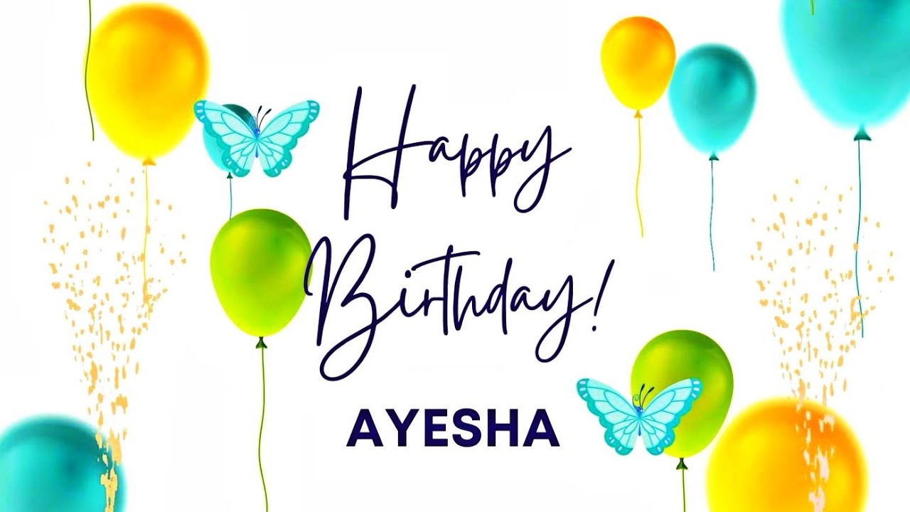 AYESHA Happy birthday song | Happy Birthday AYESHA | AYESHA Happy ...