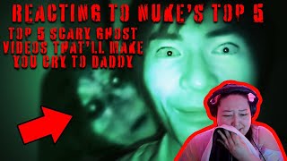 REACTING TO NUKE'S TOP 5 - Top 5 SCARY Ghost Videos That'll Make You CRY for DADDY (NOT OK!!!!)