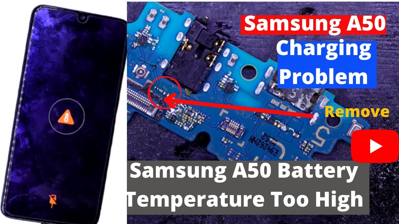 Samsung A50 Battery Temperature Too High || Samsung A50 Charging Problem ||  Unable To Charge - YouTube