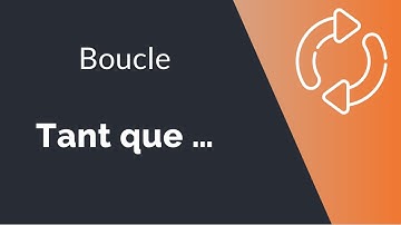 Algorithme #16 : La boucle Tant que ... | Structures répétitives