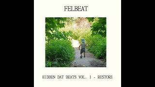 Felbeat  - Hidden Dat Beats Vol. 1 - Restore [2023] [Mini-Album]