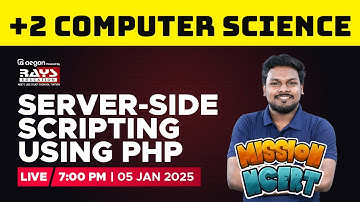 COMPUTER SCIENCE LIVE CLASS  - SERVER-SIDE SCRIPTING USING PHP | PLUS TWO | RAYS EDUCATION