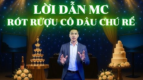 Lời dẫn MC rót rượu cô dâu chú rể – Mẫu kịch bản hay và ý nghĩa