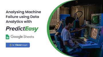 Analysing machine failure using data analytics with Predicteasy | ⚡️ by CleverInsight