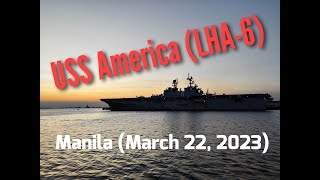 USS America (LHA-6) docked at the Manila South Pier (March 22, 2023)