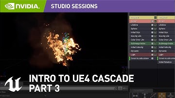 Introduction to Cascade Part 3: Building | Unreal Engine 4.22 | NVIDIA Studio Sessions