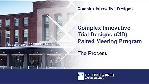 Complex Innovative Trial Designs (CID) Paired Meeting Program Process