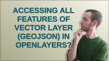 Accessing all features of vector layer (GeoJSON) in OpenLayers?