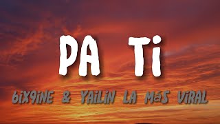 Pa Ti - 6ix9ine &amp; Yailin la Más Viral (Letra)