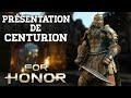 FOR HONOR | PRÉSENTATION DE CENTURION | DLC &quot;SHADOW AND MIGHT&quot;