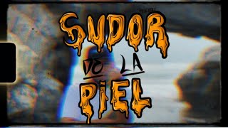 Sudor De La Piel Video Oficial