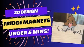 3d design fridge magnets under 5 minutes! #3dprinting #3ddesign #3dprint