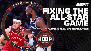 Fixing The All-Star Game \& Final Stretch Headlines | The Hoop Collective