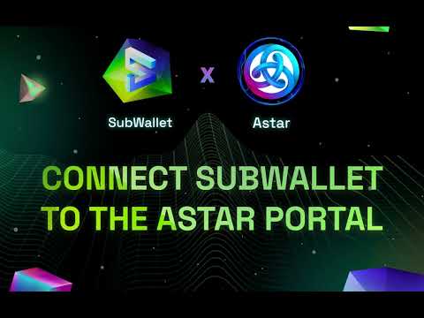 SubWallet x Astar Series: Connect SubWallet to the Astar Portal