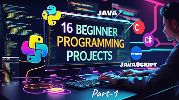 16 Beginner Programming Projects to Master Java, Python, JavaScript & C# Start Coding with These 16