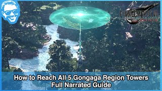 how to activate all 5 gongaga towers - full narrated guide - final fantasy vii rebirth [4k hdr]