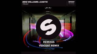 Mike Williams x Dastic - You & I (Vescent Remix) Resimi