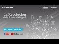 La revolución de la economía digital | LA NACION Eventos