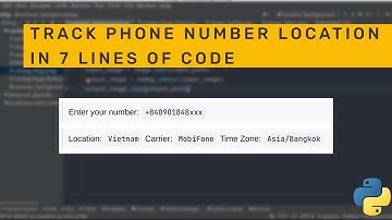 How To Track Phone Number Location In 7 Lines of Code