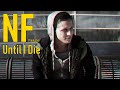 NF - Until I Die (Legendado/Tradução)
