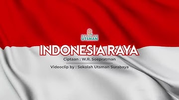 Indonesia Raya - Sekolah Utsman Surabaya (Videoclip Resmi)