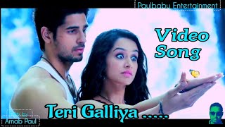 Teri Galliya Galliya Video Song | Ek Villain (2014) | Ankit Tiwari | Paulbabu Entertainment