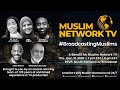 Special event broadcastingmuslims  a benefit for muslim network tv  rebroadcast