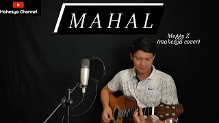 Mahal - MEGGY Z ( mahesya cover )