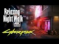 Cyberpunk 2077 - Relaxing Night Walk in Nightcity  || Ultra Graphics || 4K || RTX || Cinematic