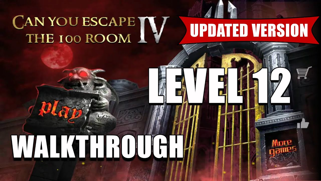Can You Escape The 100 Room 4 LEVEL 12 Walkthrough Can You Escape The 100 Room IV Updated 