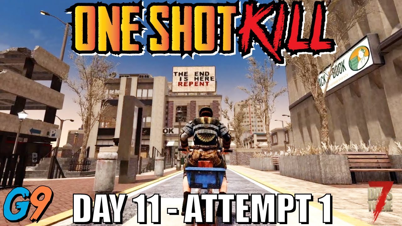7daytodie  Update New  7 Days To Die - One Shot Kill (Day 11 - Attempt 1)