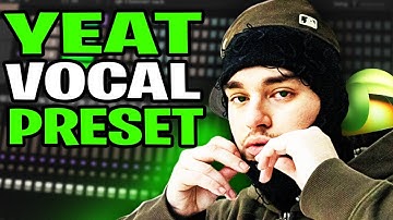 How To EASILY SOUND Like YEAT (Vocal Preset) 2 Alivë