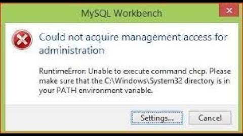 How to Fix Could Not Acquire Management Access For Administrator MYSQL Workbench Error 2022