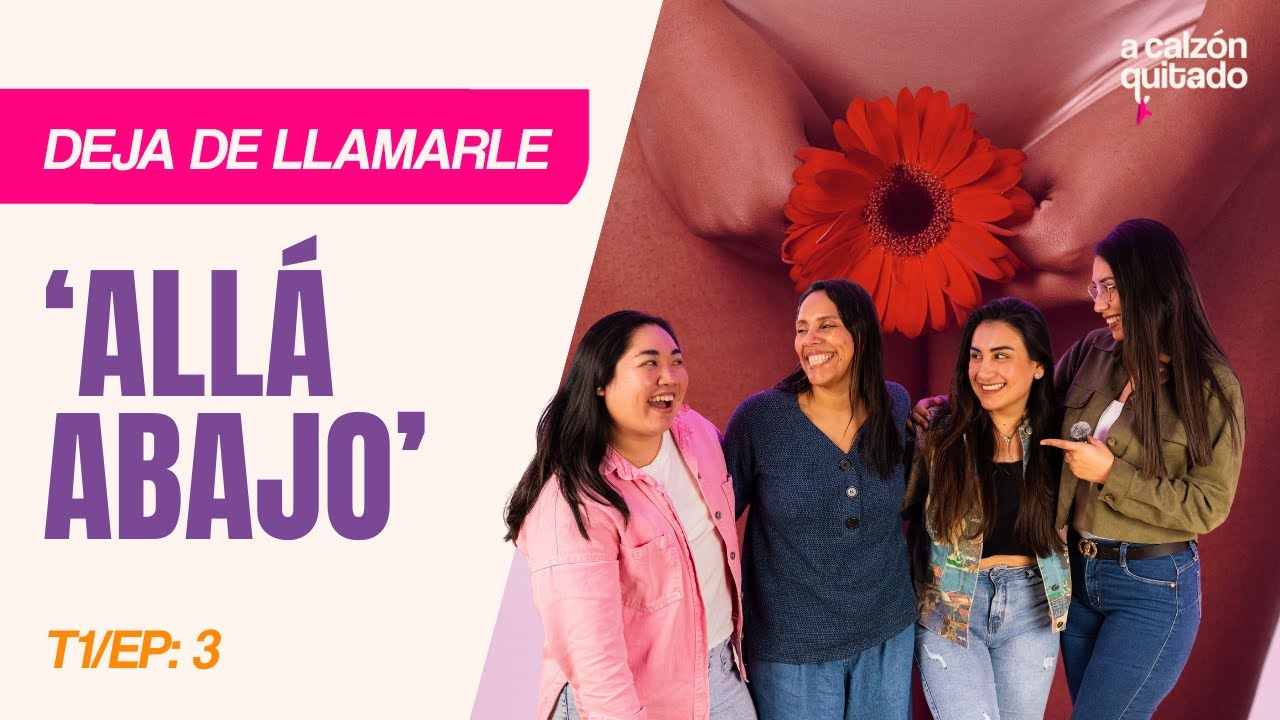 Lo que nunca te dijeron sobre tu vagina 👙💖 | #ACalzónQuitadoPodcast
