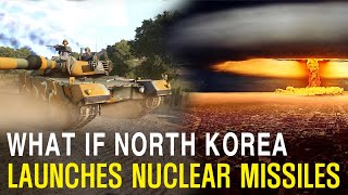 What if North Korea actually launches a nuclear attack? (Korean nuclear war scenario1)