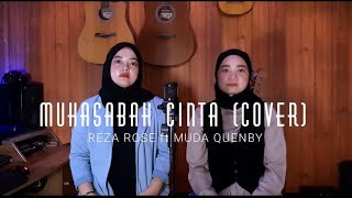 MUHASABAH CINTA - Anisa Rahman | Cover by Reza Rose feat Muda Quenby