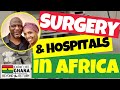 Surgery in West Africa (BEST Hospitals in Africa) and Affordable Primary Care in Ghana