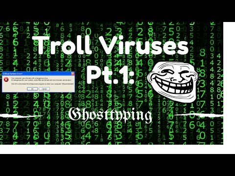 How to make a Troll Virus (Pt.1"GHOSTTYPING")